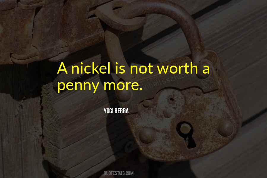 Quotes About Nickels #1669222