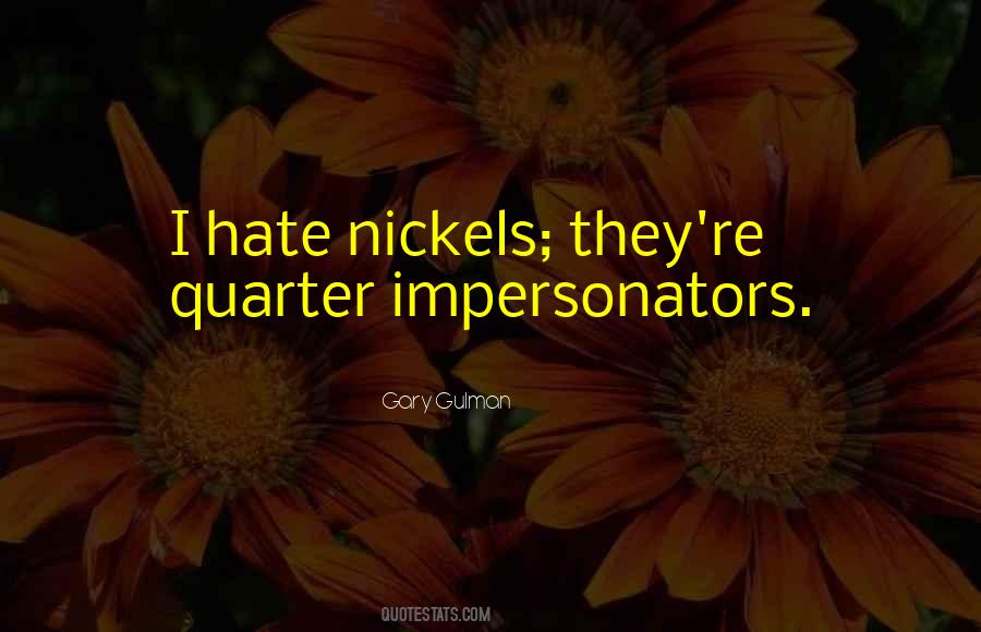 Quotes About Nickels #936772