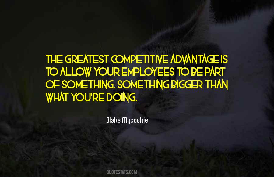 Greatest Advantage Quotes #372749