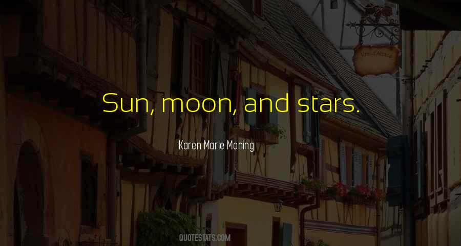 Quotes About Sun Moon And Stars #991148