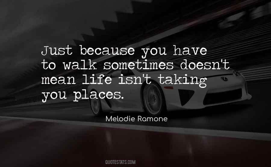 Quotes About Going Places In Life #917