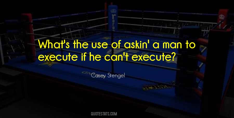 Quotes About Execute #1174071