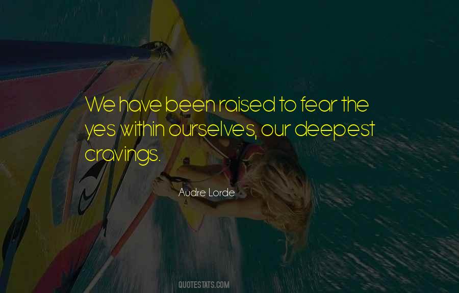 Our Deepest Fear Quotes #951690