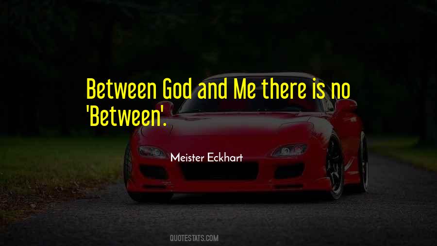 Quotes About God And Me #978418