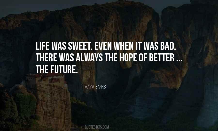 Quotes About Hope For A Better Future #1189512