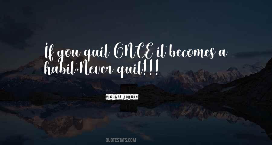 Quotes About Never Quitting #1093186