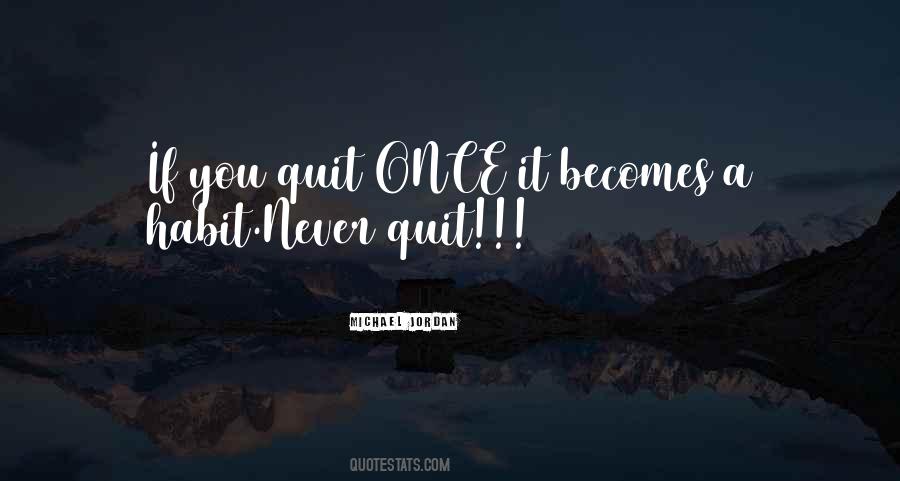 Quotes About Never Quitting #1093186