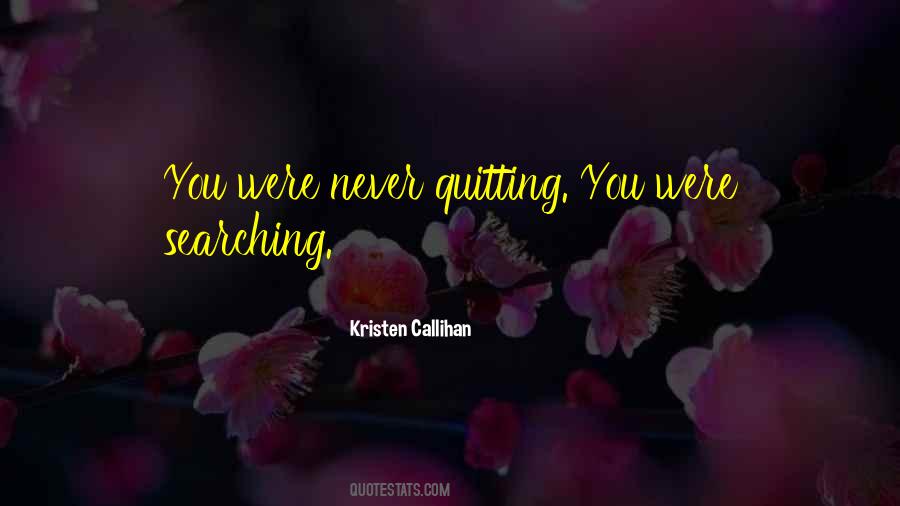 Quotes About Never Quitting #1324241