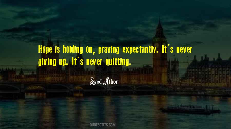Quotes About Never Quitting #3479