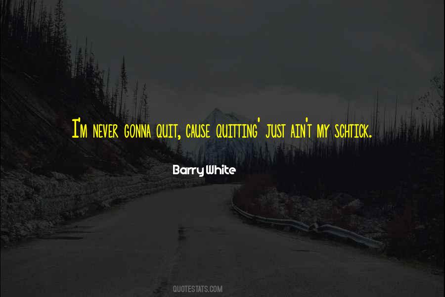 Quotes About Never Quitting #673079