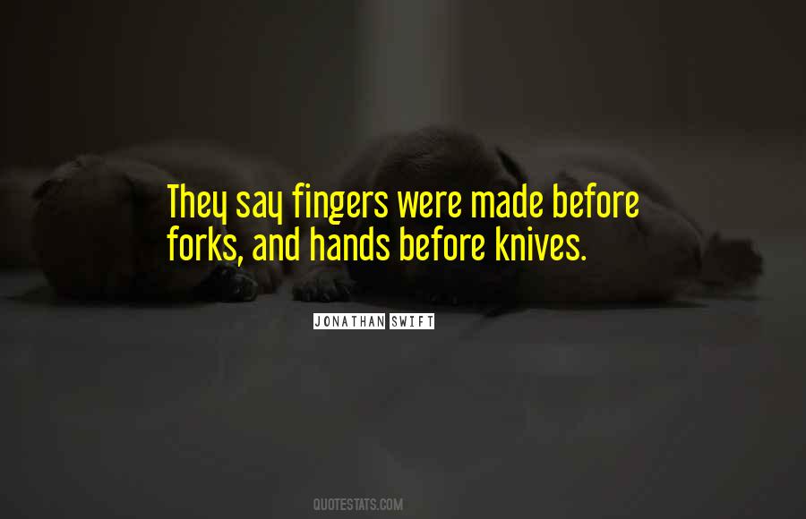 Quotes About Knives And Forks #1638265