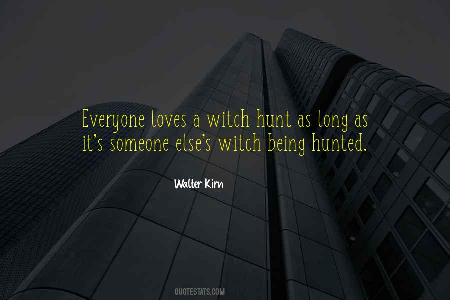 Quotes About Witch Hunts #414378
