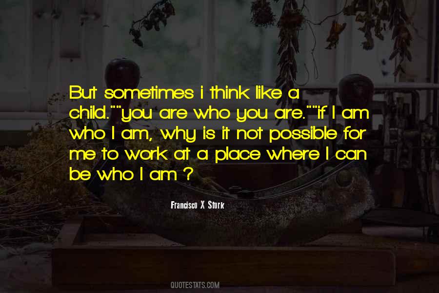 Who You Think You Are Quotes #45189