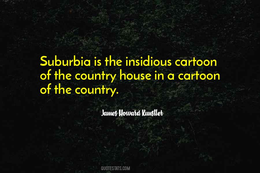 Quotes About Suburbia #1275061