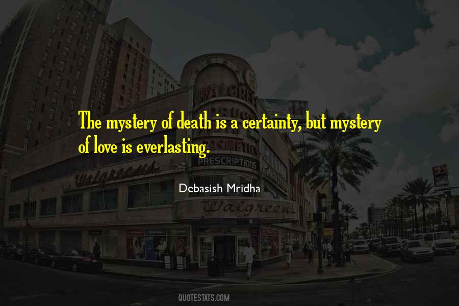 Quotes About Mystery Of Death #212989