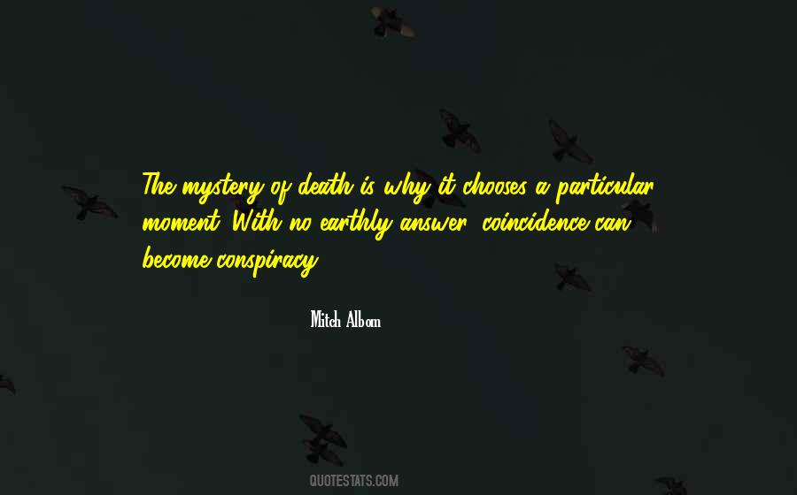 Quotes About Mystery Of Death #573549