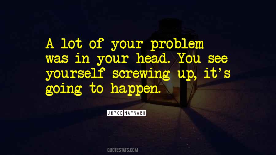 Quotes About Screwing It Up #13891