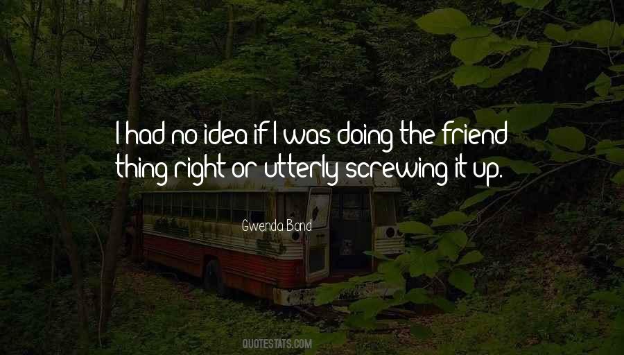 Quotes About Screwing It Up #722540