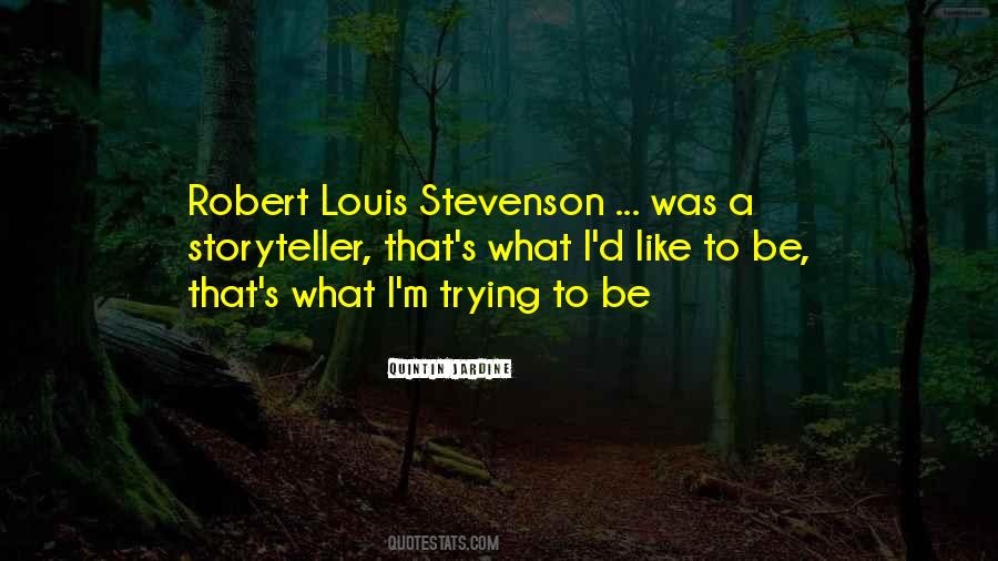 Robert Louis Quotes #83056