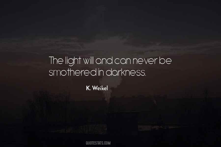 Quotes About Evil And Darkness #384339