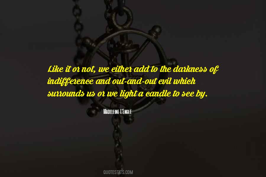 Quotes About Evil And Darkness #891320