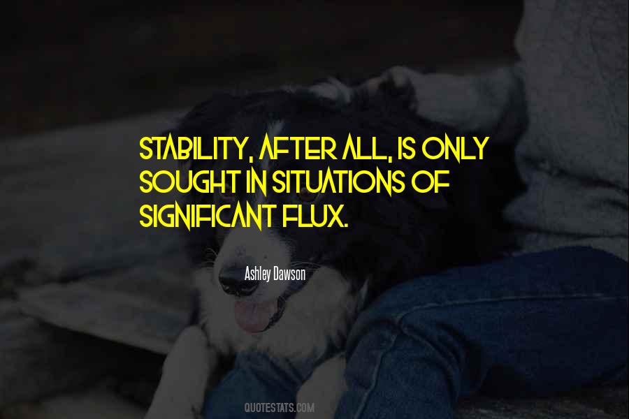 Quotes About Flux #751166