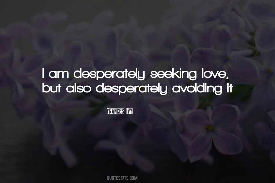 Love Desperately Quotes #1359164