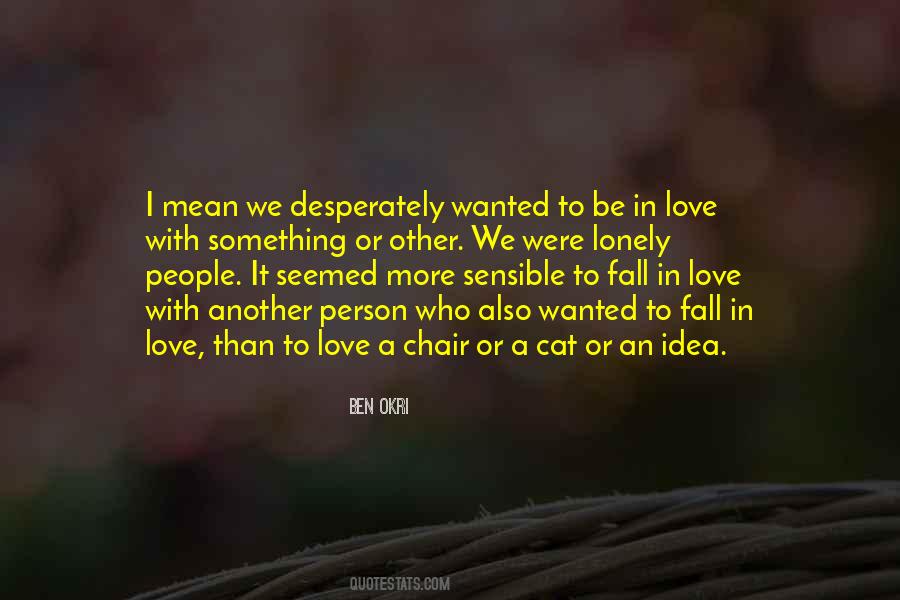 Love Desperately Quotes #1481923