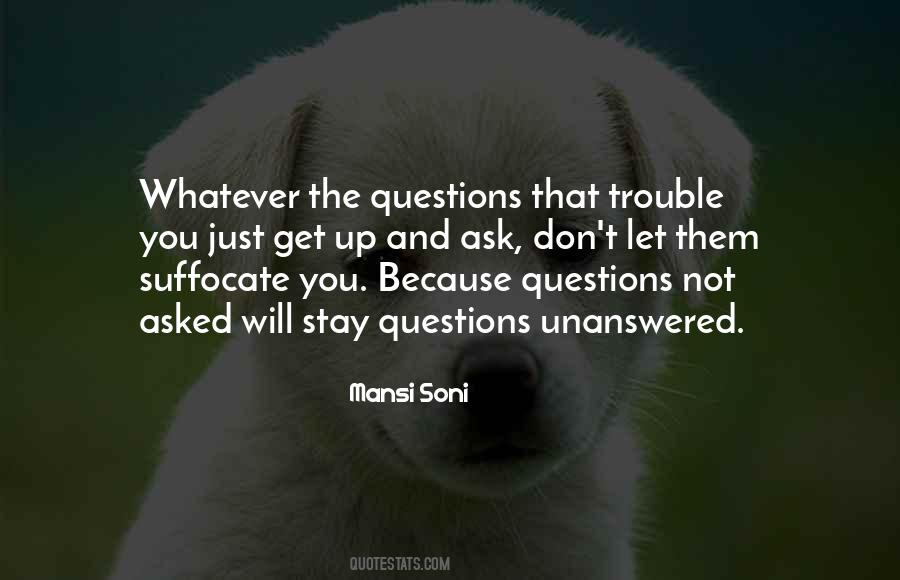 Quotes About Unanswered Questions #1006077