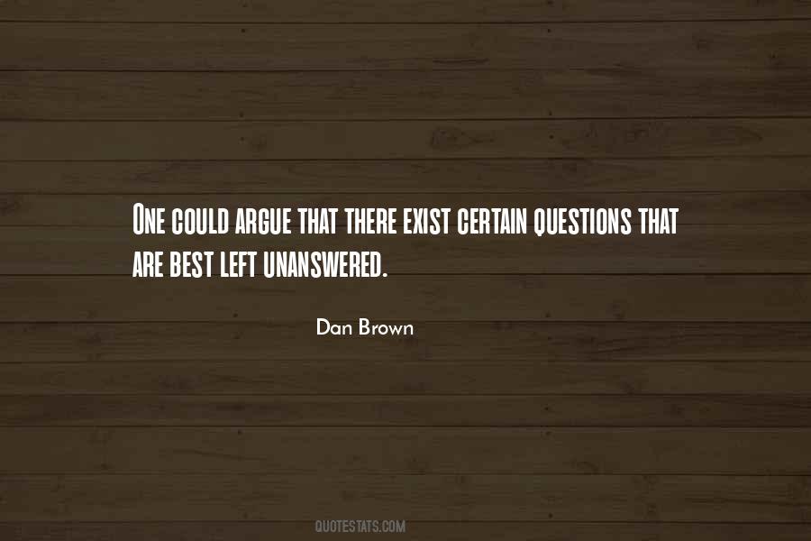 Quotes About Unanswered Questions #1377065