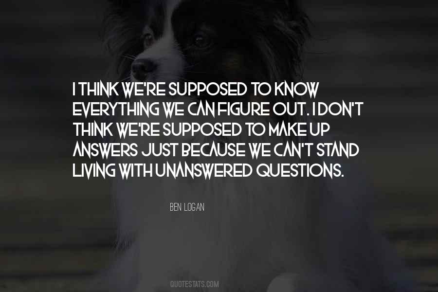 Quotes About Unanswered Questions #1378733