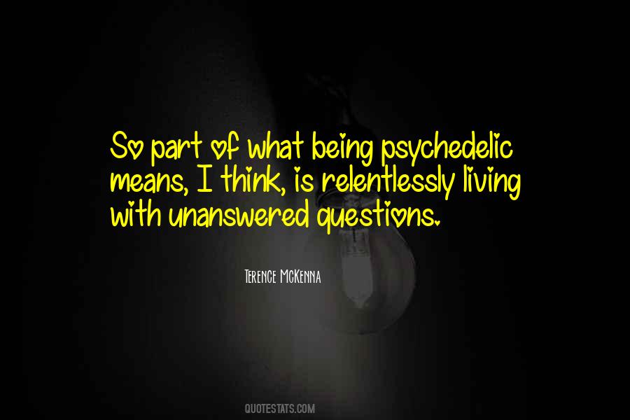 Quotes About Unanswered Questions #497278