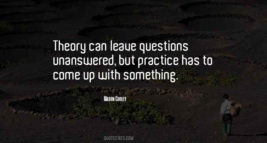 Quotes About Unanswered Questions #501405