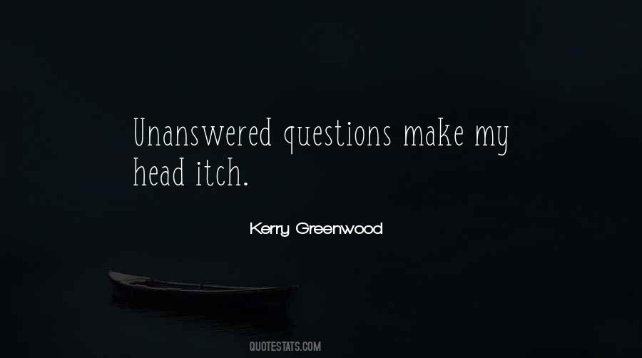 Quotes About Unanswered Questions #601993