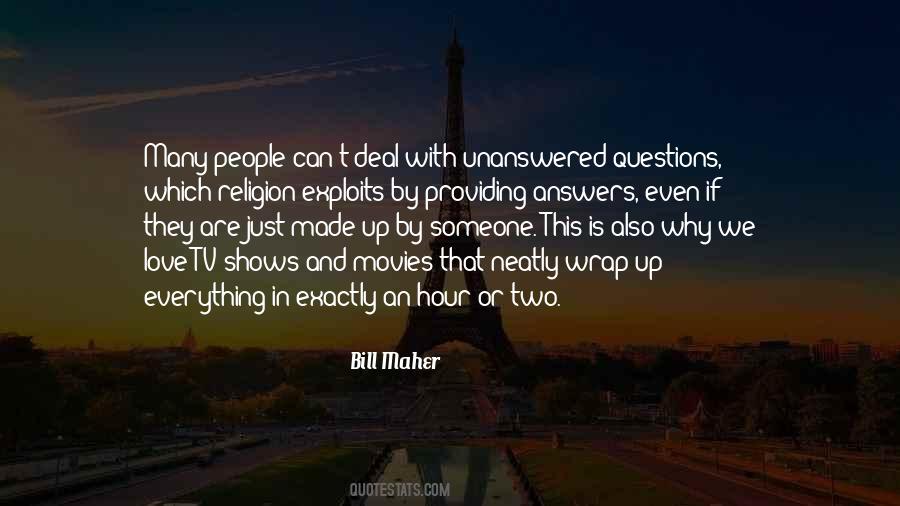 Quotes About Unanswered Questions #602373