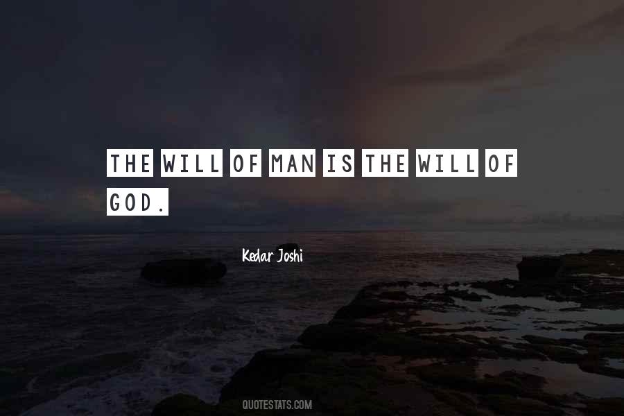 Will Of Man Quotes #967238