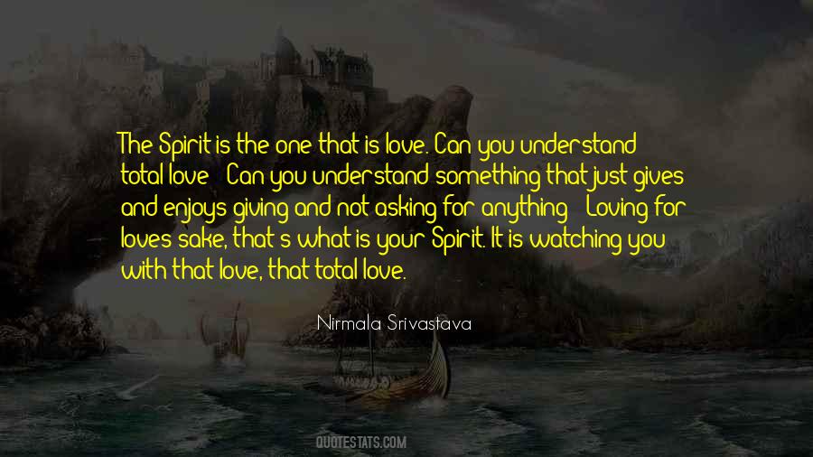 Spirit Loves Quotes #1021453