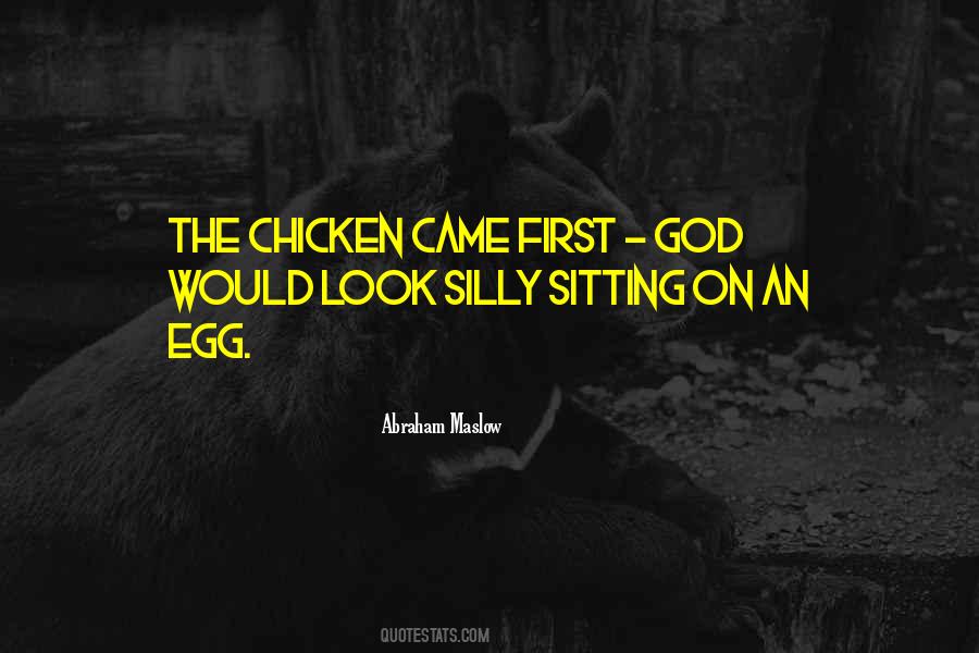 Chicken Or Egg Quotes #1470087