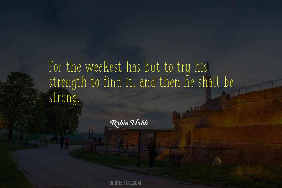 Quotes About The Weakest #1486299