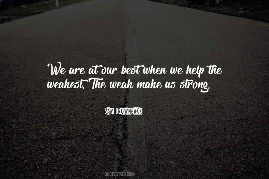 Quotes About The Weakest #1522128