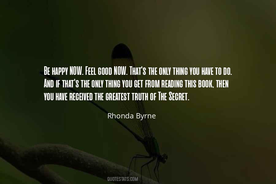 Rhonda Byrne The Secret Quotes #1750565