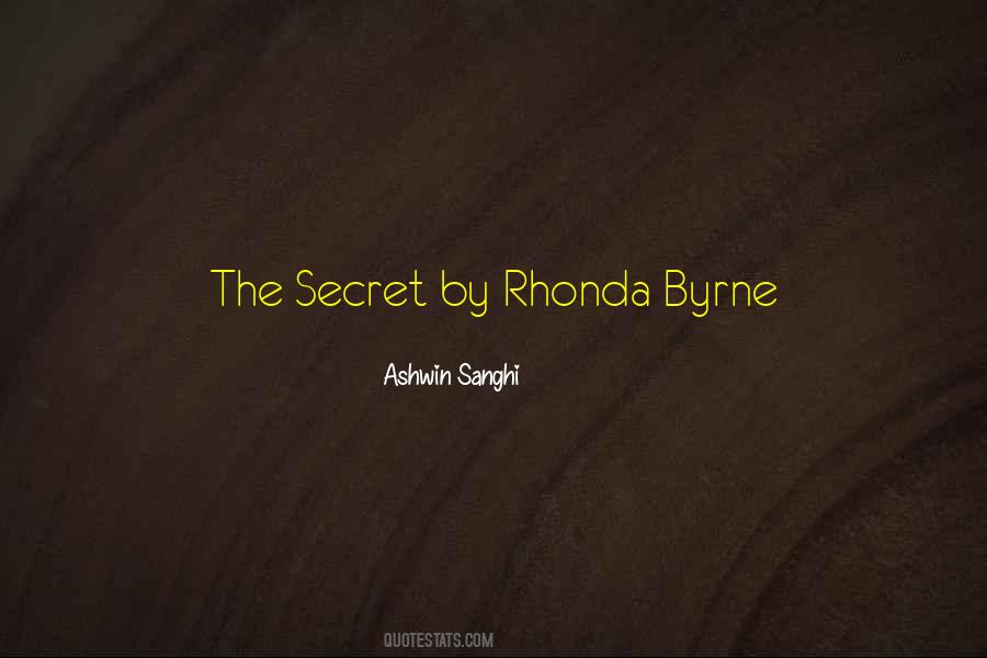 Rhonda Byrne The Secret Quotes #576938
