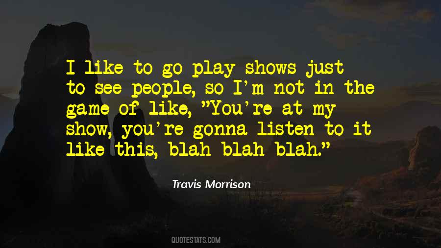 Games People Play Quotes #1442036