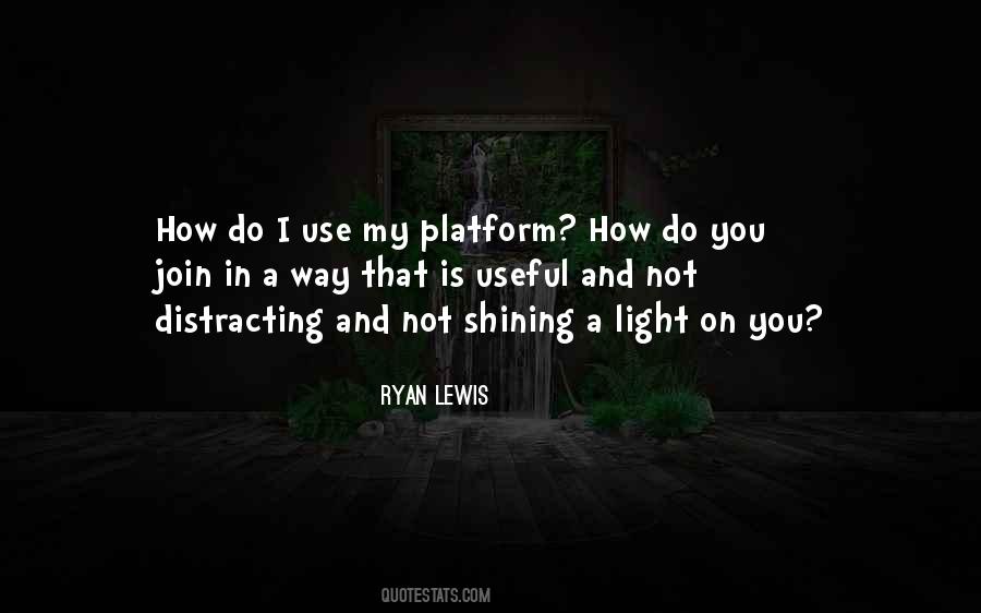 Quotes About Light Shining On You #1497163