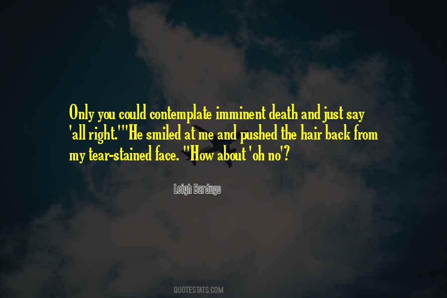 Quotes About Imminent Death #589405