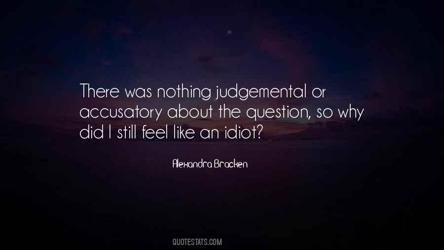 Quotes About Judgemental #1204307