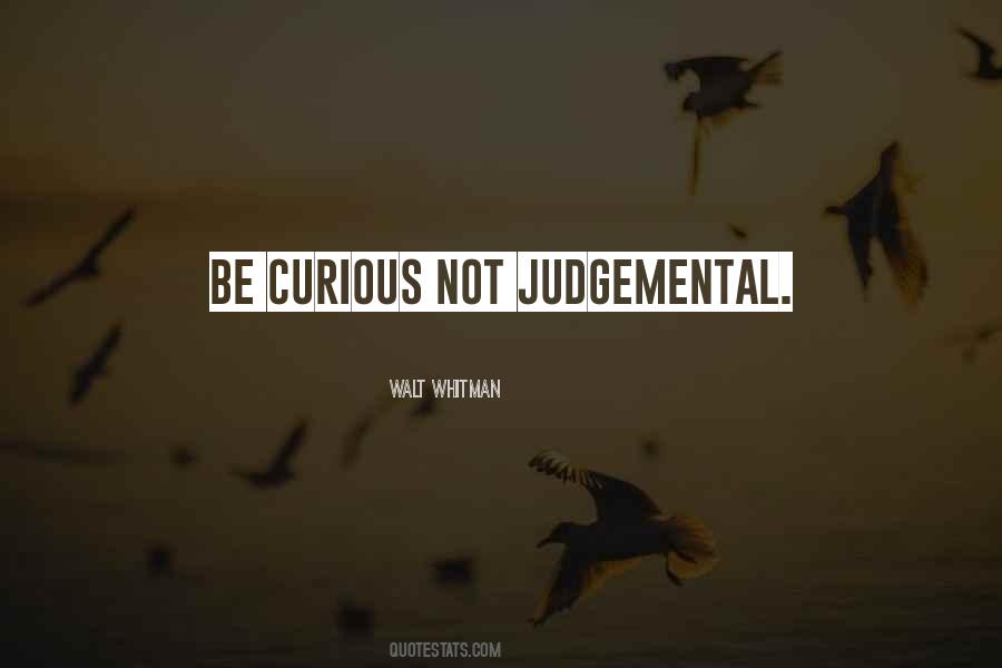 Quotes About Judgemental #570031