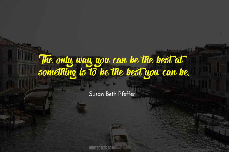 Be The Best Quotes #1332186