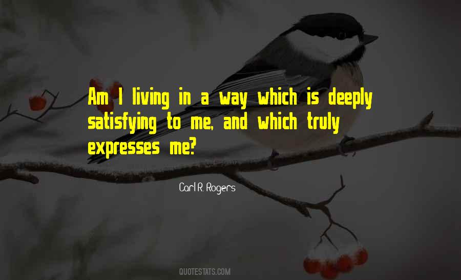 Quotes About Living Deeply #592764