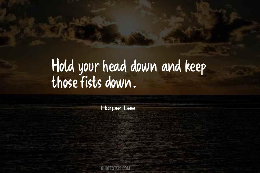 Your Head Down Quotes #1867669